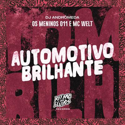 Automotivo Brilhante By Os Meninos 011, MC WELLT, DJ Andromeda's cover