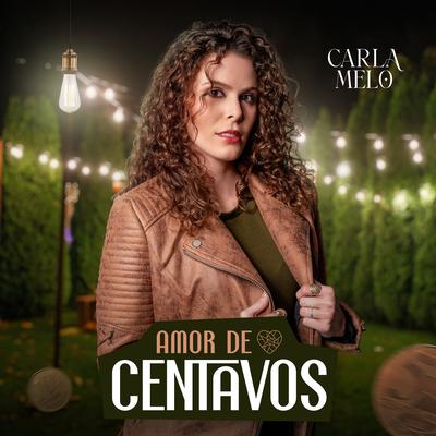 Amor de Centavos By Carla Melo's cover