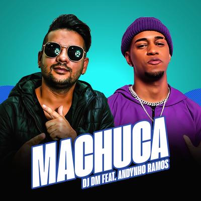 Machuca By Dj Dm Audio Production, Mc Andynho Ramos's cover