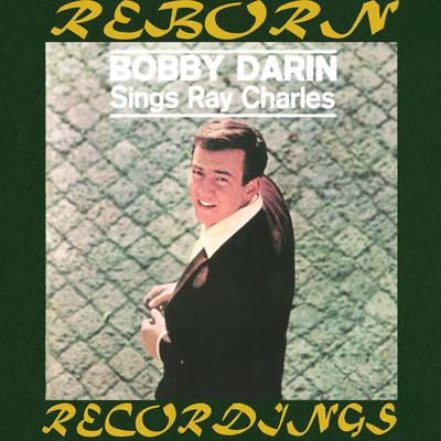 Bobby Darin Sings Ray Charles (HD Remastered)'s cover