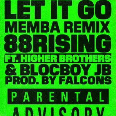 Let It Go (feat. Higher Brothers & BlocBoy JB) [MEMBA Remix]'s cover