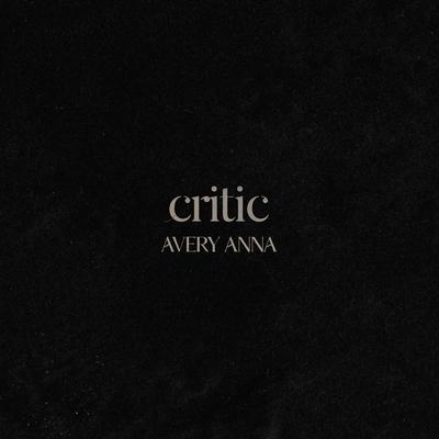 Critic By Avery Anna's cover