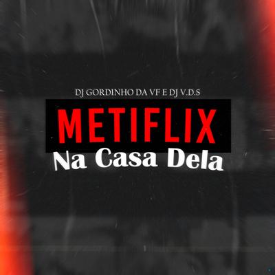 Metiflix na Casa Dela's cover