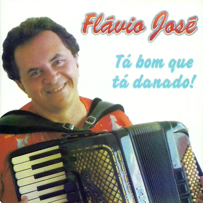 Só Um Dedinho ou Um Golinho By Flávio José's cover