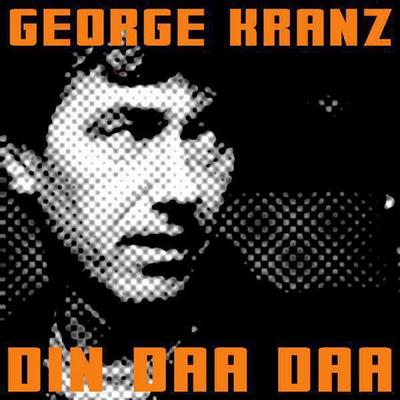 Din Daa Daa By George Kranz's cover