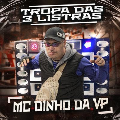 Tropa das 3 Listras By MC Dinho Da VP's cover