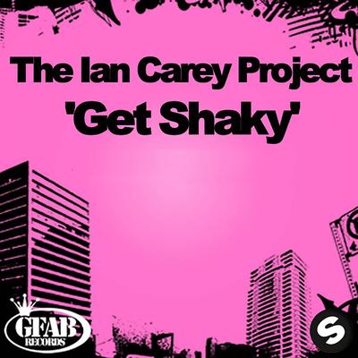 Get Shaky (Radio Edit) By Ian Carey Project's cover