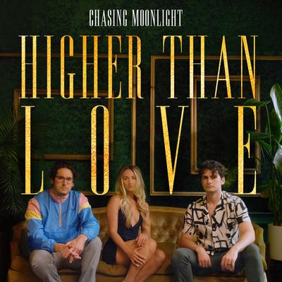 Higher Than Love By Chasing Moonlight's cover