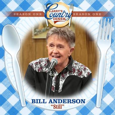 Still (Larry's Country Diner Season 1) By Bill Anderson's cover