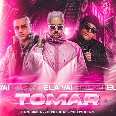 Ela Vai Tomar By JC NO BEAT, BM, MC Cyclope's cover