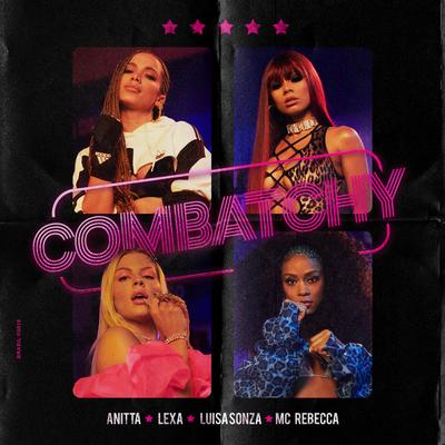 Combatchy (feat. MC Rebecca) By Anitta, Lexa, Luísa Sonza, Rebecca's cover