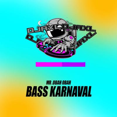 DJ BASS KARNAVAL (MR OBAH2)'s cover