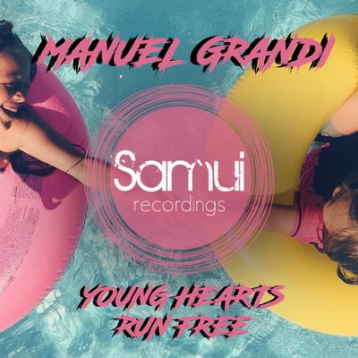 Young Hearts Run Free (Original Mix) By Manuel Grandi's cover