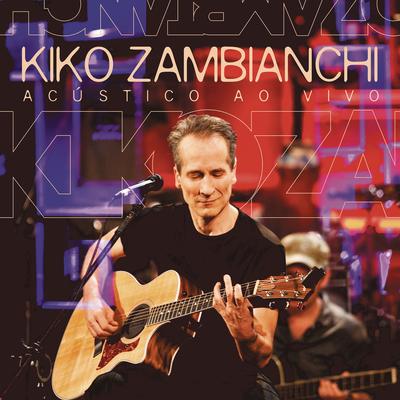 Logo de Cara (Ao Vivo) By Kiko Zambianchi's cover