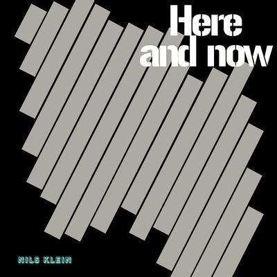 Here And Now By Nils Klein's cover