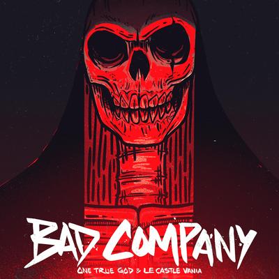 Bad Company By One True God, Le Castle Vania's cover