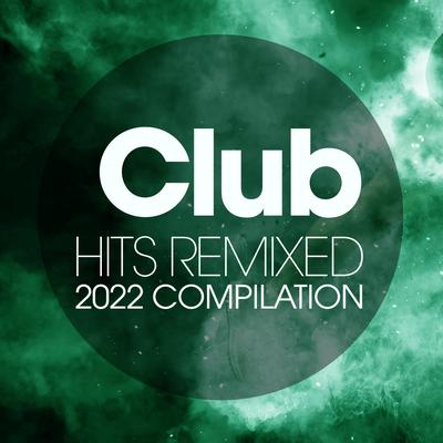 Club Hits Remixes 2022's cover
