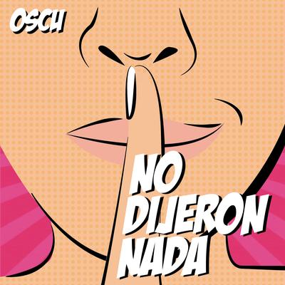 No Dijeron Nada By Oscu's cover