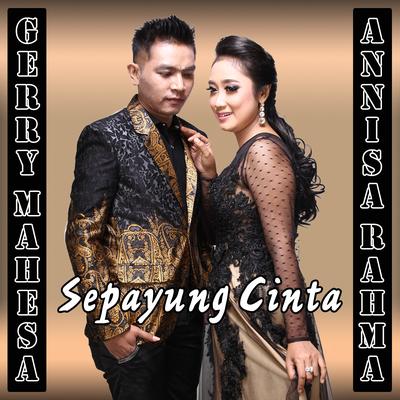 Sepayung Cinta By Gerry Mahesa, Anisa Rahma's cover