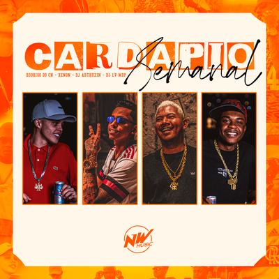 Cardapio Semanal By MC Xenon, Dj Lv Mdp, Dj Arthuziin, Mc Rodrigo do CN's cover