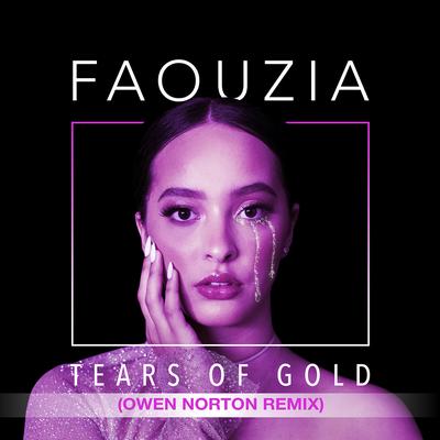 Tears of Gold (Owen Norton Remix) By Faouzia's cover