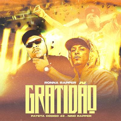 Gratidão By Ronna Rapper, Nino Rapper, patetacodigo43, CLA-P's cover