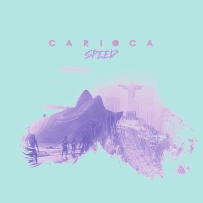 Carioca (Speed) By Joe Kinni, Bianca Chami, Jakko's cover