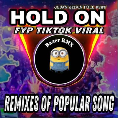 Dj Hold On Jedag Jedug FYP TikTok Viral's cover