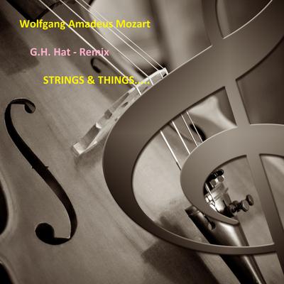 Wolfgang Amadeus Mozart: Strings & Things...'s cover