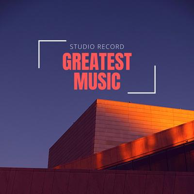Studio Record (Greatest Music)'s cover