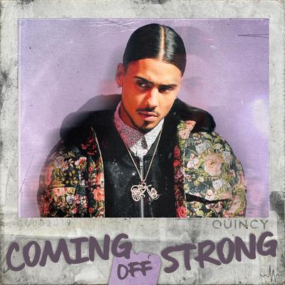Coming Off Strong By Quincy's cover