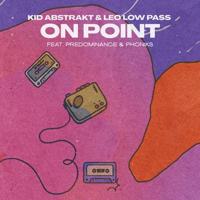 On Point By Kid Abstrakt, Leo Low Pass, Predominance, Phoniks's cover