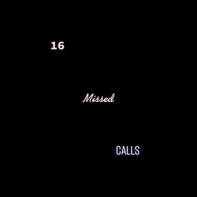 16 MISSED CALLS's cover