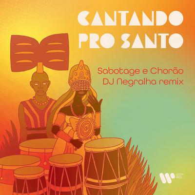 Cantando pro santo (DJ Negralha Remix)'s cover