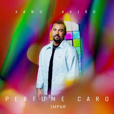 Perfume Caro By Xand Avião's cover