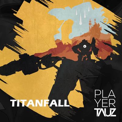 Titanfall  By Tauz's cover