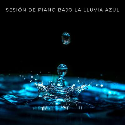 Sesión De Piano Bajo La Lluvia Azul's cover