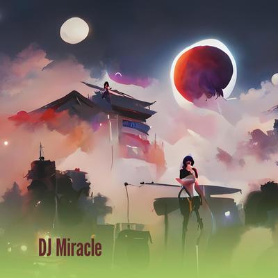 Dj Miracle's cover