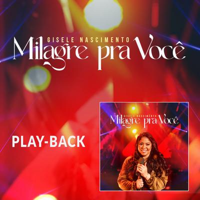 Milagre Pra Você (Playback) By Gisele Nascimento's cover