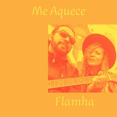 Me Aquece By Flamha's cover