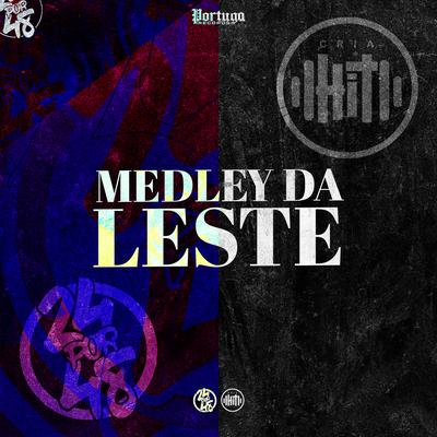 Medley da Leste By Mc Kitinho, MC Luiggi, Mc L3, DJ GORDINHO DA VF's cover