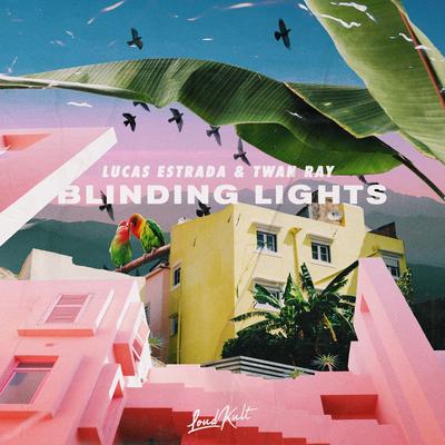 Blinding Lights By Lucas Estrada, Twan Ray's cover