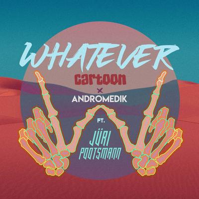 Whatever By Cartoon, Andromedik, Jüri Pootsmann's cover