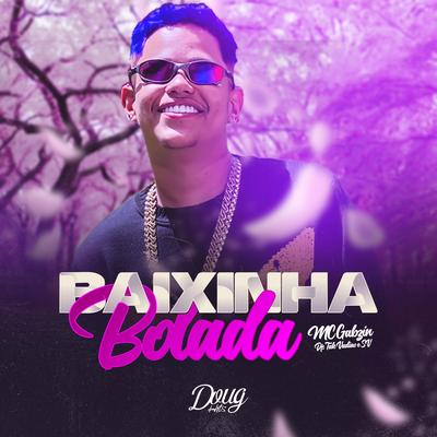 Baixinha Bolada By Mc Gabzin, DJ TAK VADIÃO, dj sv's cover