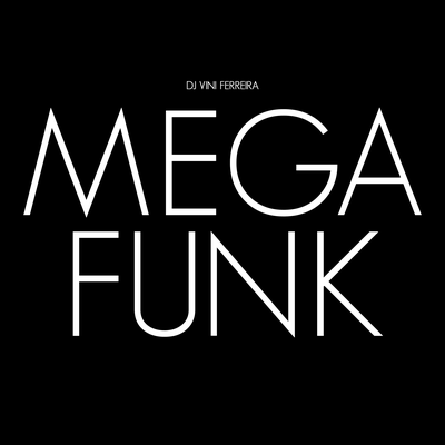 MEGA DI FLORIPA By DJ Vini Ferreira, Dj Vine's cover