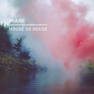 House so House By Miane's cover