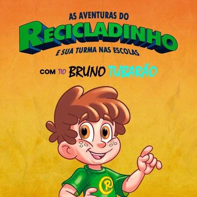 Recicladinho e Seus Amiguinhos.'s cover