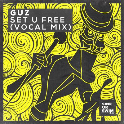 Set U Free (Vocal Mix) By Guz's cover