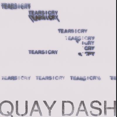 Tears I Cry By Quay Dash's cover