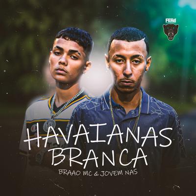 Havaianas Branca By Braão, Jovem Nas's cover